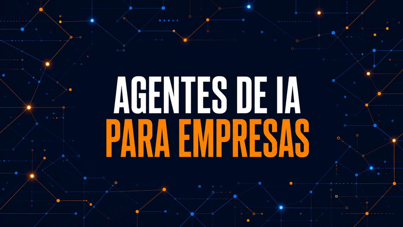 Ilustración editorial con el título Agentes de IA para empresas sobre una red de nodos azul y naranja